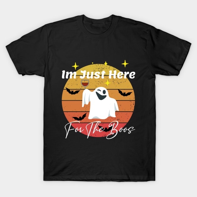 I'm Just Here For The Boos Halloween T-Shirt by kirayuwi